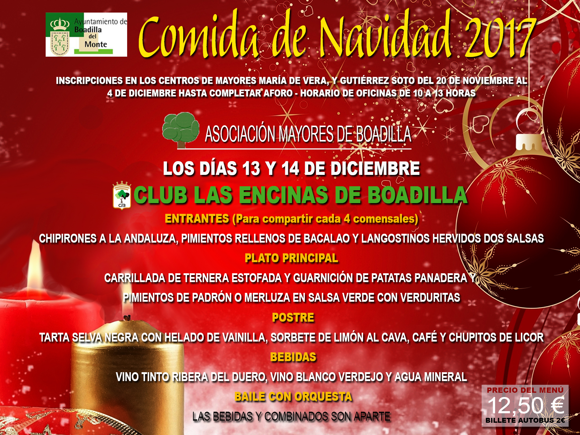 COMIDA DE NAVIDAD EN EL CLUB LAS ENCINAS DE BOADILLA
13 Y 14 DE DICIEMBRE